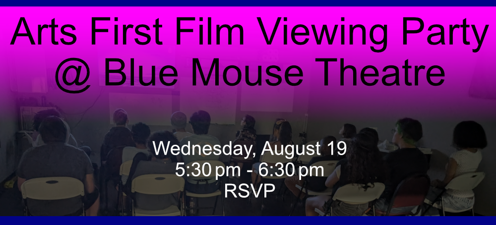 Arts First Free Film Viewing Party